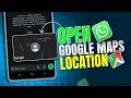 How To Open Google Maps Location in WhatsApp on Android | Share Google Maps in WhatsApp on Android
