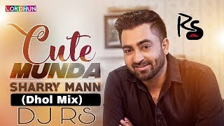 Cute Munda || Sharry Maan || Remix || DJ R S