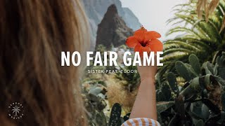 Sistek - No Fair Game (Lyrics) ft. Tudor