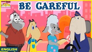 Be Careful | English Stories For Kids | Moral Stories For Kids | English Moral Stories Ted And Zoe