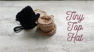 Auntie Nat's Crochet  - Tiny Top Hat For Amigurumi
