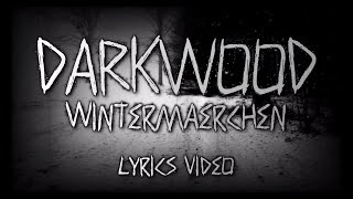 Darkwood - Wintermärchen (Lyrics Video)