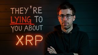They're LYING To You About XRP