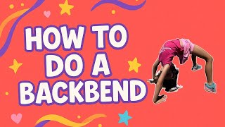 How to Do a Backbend | Gymnastics Tutorial for Kids