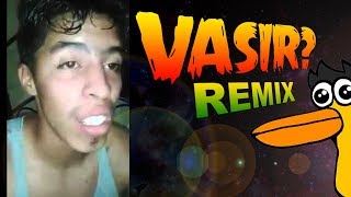 QUE AGARRA Y QUE ME DICE VASIR | Nilsson Maduck Remix