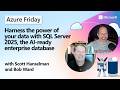 Harness the power of your data with SQL Server 2025, the AI-ready enterprise database