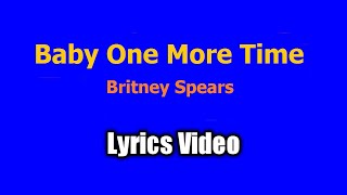 Baby One More Time - Britney Spears (Lyrics Video)