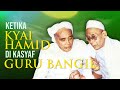 ABAH GURU BANJAR INDAH - KAROMAH GURU BANGIL KH SYARWANI ABDAN