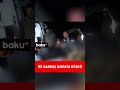 kürdəmirdə ağır yol nəqliyyat hadisəsi Ölən və yaralananlar var