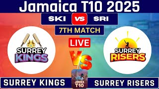 Surrey Kings vs Surrey Risers | 7th Match | SKI vs SRI | Jamaica T10 2025 Live Score \u0026 Commentary