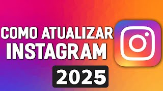 Como ATUALIZAR O INSTAGRAM