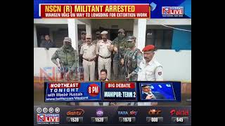 NSCN (R) cadre arrested in Assam's Charaideo