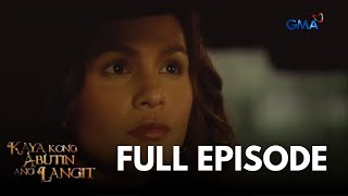 Kaya Kong Abutin ang Langit: Full Episode 8 (Stream Together)