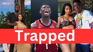 Zion Williamson trapped by baby mama according to Moriah Mills