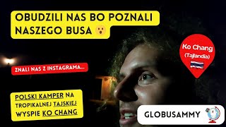 [28] Niewiarygodne❗ Poznali naszego Busa w Tajlandii | Ko Chang 🇹🇭 🌴 Kamperem przez świat🚐 z Psem🐕‍🦺