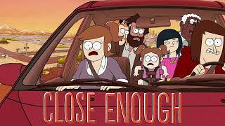 Close Enough - Opening & Credits Theme (Extended)