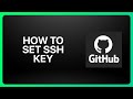 How To Set GitHub SSH Key Tutorial