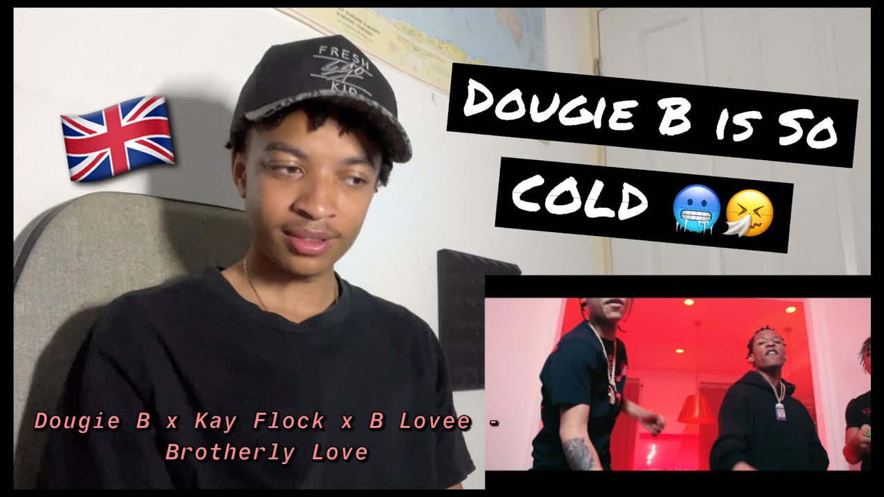 UK London Kid Reacts To - DOUGIE B X KAY FLOCK X B LOVEE - "BROTHERLY ...