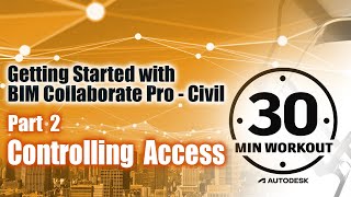 Civil 3D in the Cloud - Pt 2 – Controlling Access