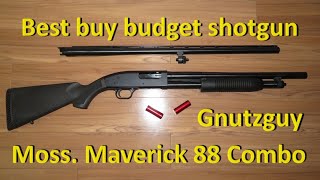 Best budget shotgun- Mossberg Maverick 88 combo 12ga. So why buy Chinese or Turkish made?