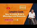 complete Guide on WhatsApp Auto Responder || Auto Response