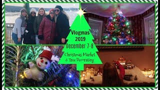 Vlogmas 2019 | December 7-8 | German Christmas Market | Decorating the Tree