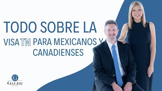 Hablemos de la Visa TN para mexicanos y canadienses