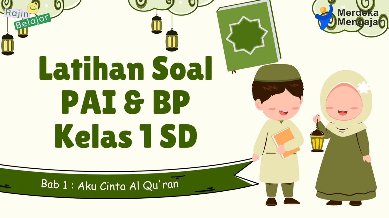 Latihan Soal PAI Kelas 1 SD Bab 1 : Aku Cinta Al Quran || Semester 1 ...