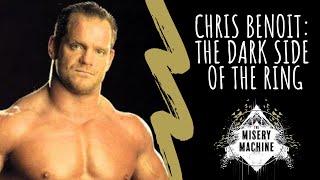 Chris Benoit: The Dark Side of the Ring