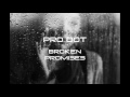 pro dot broken promises