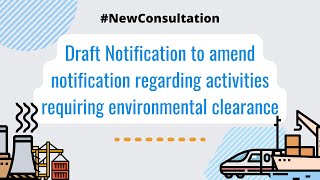 #Explained: Draft to Amend Notification Regarding Activities Requiring Environmental Clearance