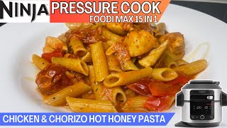 CHICKEN \u0026 CHORIZO HOT HONEY PASTA *PRESSURE COOK* | Ninja Foodi Recipe LOW CALORIE (416 per portion)