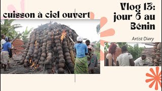 Vlog 13: Jour 6 la cuisson à ciel ouvert au Benin.