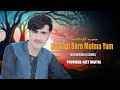 Da Saqi Sara Melma Yam  | Nosherwan Ashna | New Song HD | Pashto Songs | official music