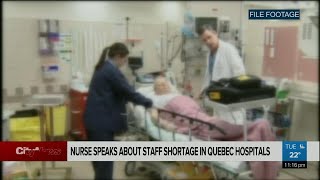 Nurse speaks about the staff shortage in Quebec hospitals