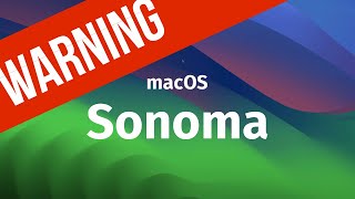 macOS Sonoma Update Warning ⚠️ Do not Update until your watch this video