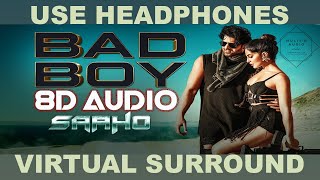 Saaho: Bad Boy 8D Audio Song | Prabhas, Jacqueline Fernandez | Badshah, Neeti Mohan