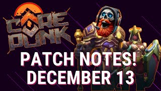 Corepunk Patch Notes December 13th 2024!