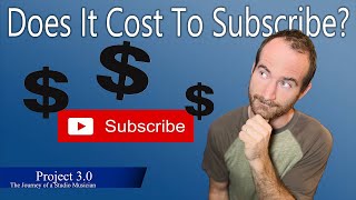 Does it cost money to subscribe on YouTube?
