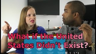 What if the United States Didn't Exist? (REACTION 🔥)