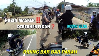 RIDING KOCAK PARAH💯, Ada razia masker‼️, Bar bar parahh‼️, |Motovlog Indonesia|