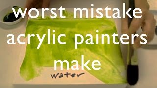Worst Mistake Acrylic Painters Make