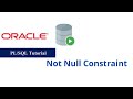 42. Not Null Constraint in Oracle PL/SQL