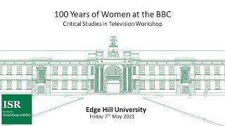 100 Years of Women at the BBC - Critical Studies in Television Workshop