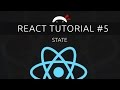 React Tutorial #5 - State