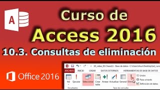 Curso de Access 2016. 10.3. Consultas de eliminacion.