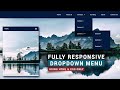 FULLY RESPONSIVE DROPDOWN MENU USING HTML & ONLY CSS | RESPONSIVE DROPDOWN NAVIGATION ONLY CSS
