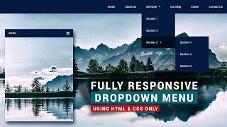 FULLY RESPONSIVE DROPDOWN MENU USING HTML & ONLY CSS | RESPONSIVE DROPDOWN NAVIGATION ONLY CSS