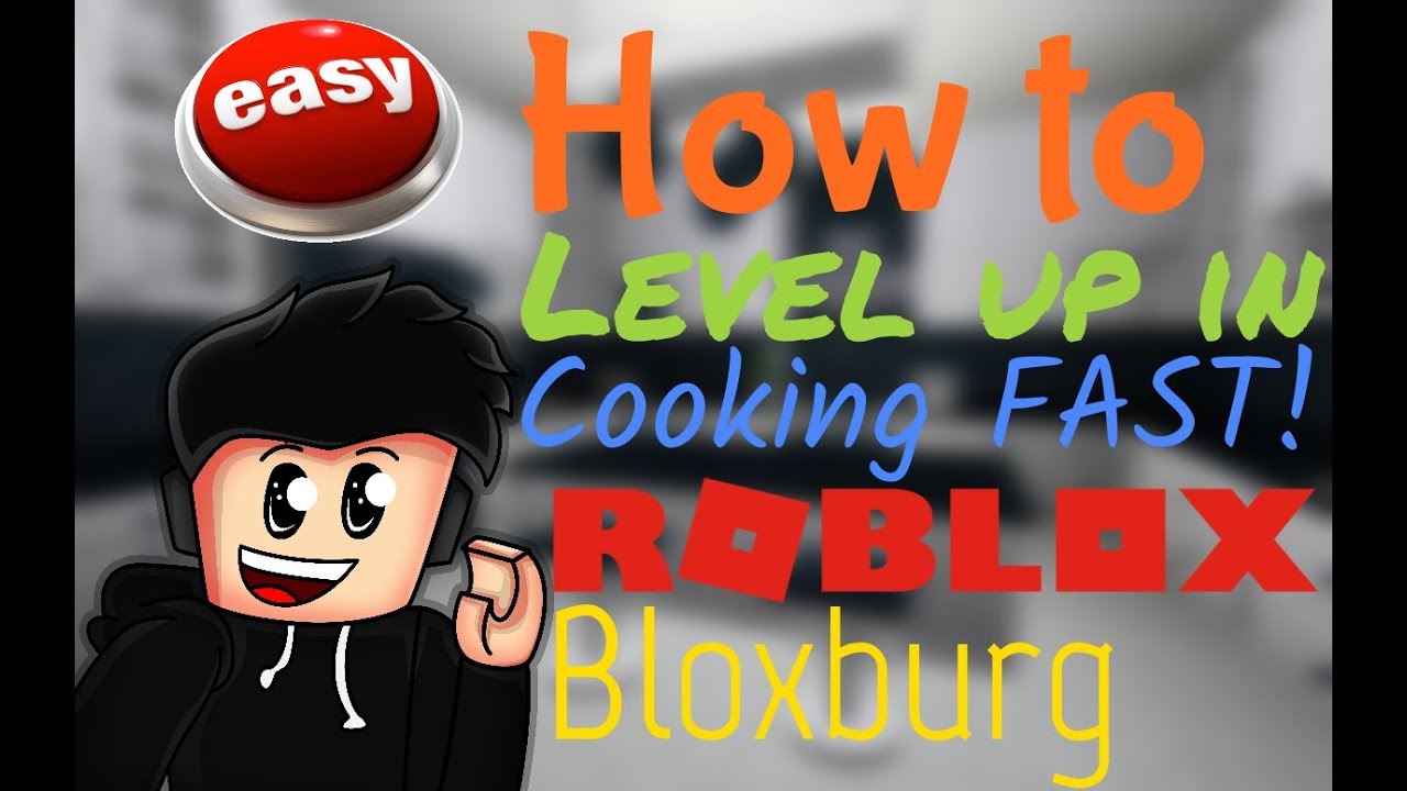 How To Level Up In Cooking Fast Roblox Bloxburg Youtube How To Level Up In Cooking Fast Roblox Bloxburg Youtube