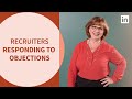 HR Tutorial - Responding to objections as a recruiter